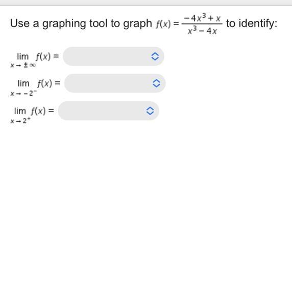 Use a graphing tool to graph f (x) = StartFraction negative 4 x cubed + x Over x cubed-example-1