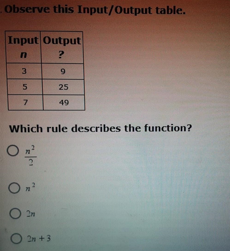 3. Observe this Input/Output table. Which rule describes the function? Please help-example-1