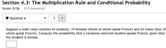 6. Suppose a math class contains 43 students, 19 females (three of whom speak French-example-1