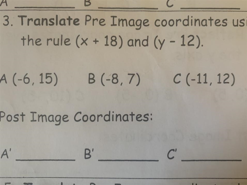 Translate Pre Image coordinates using the rule (x + 18) and (y - 12).-example-1