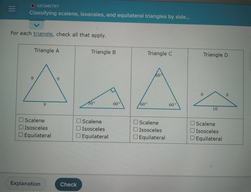 triangle, check all that apply. Triangle A 9 9 O Scalene Isosceles O Equilateral Explanation-example-1