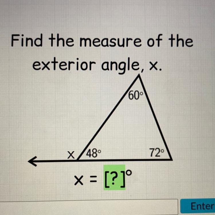 Find the measure of the exterior angle, x. ← 60° X 48⁰ x = [?]° X 72°-example-1