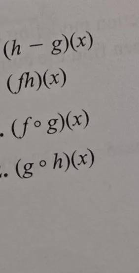 If f(x) = 3x - 4, g(x) = x + 1, and h(x) = 2 - x - 3, write the function rule representing-example-1