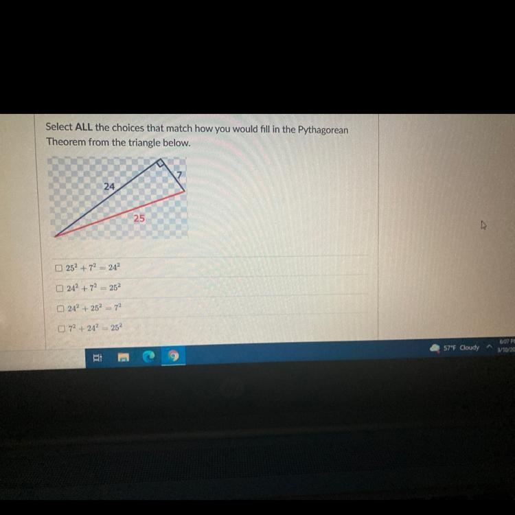 Select all the choices that match how you would fill in the Pythagorean theorem from-example-1