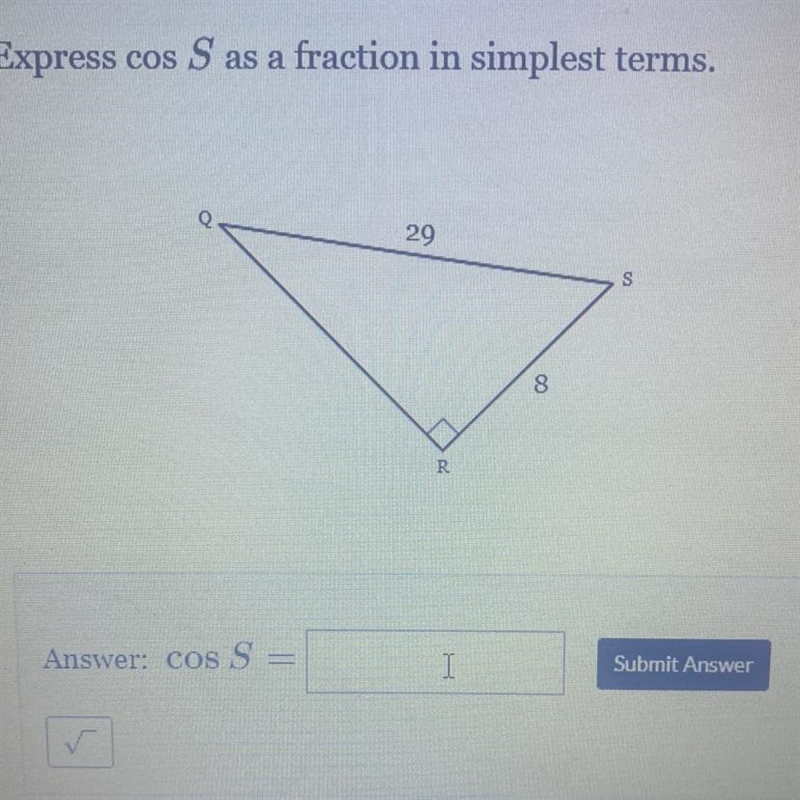 Express cos S as a fraction in simplest terms.-example-1