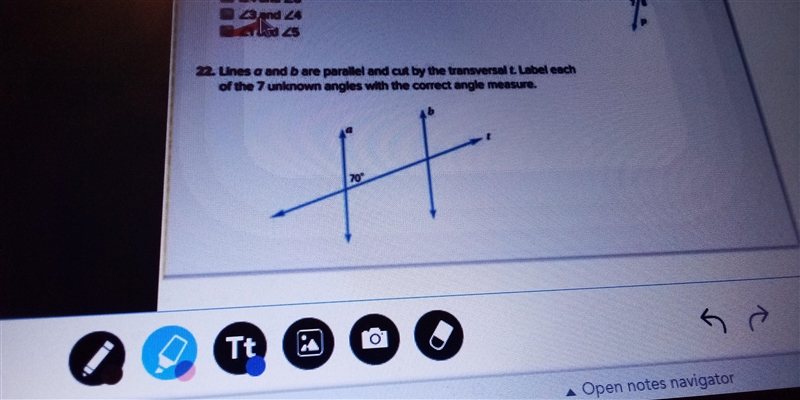 Las 25 22. Lines a and bare parallel and cut by the transversalt. Label each of the-example-1