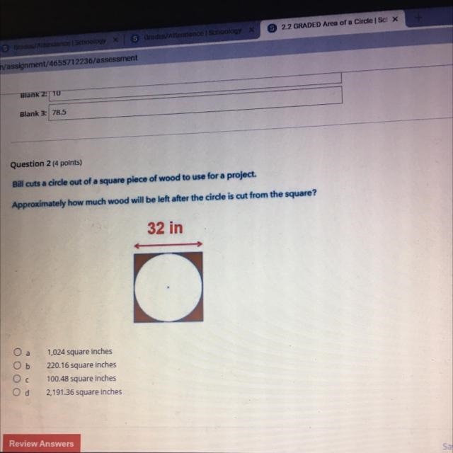 Question 24 points)Bill cuts a circle out of a square piece of wood to use for a project-example-1