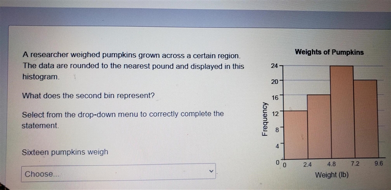 Weights of Pumpkins 24 A researcher weighed pumpkins grown across a certain region-example-1