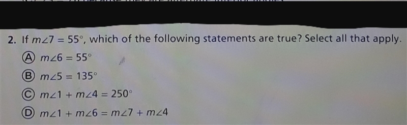 If m<7 =55°,which of the following statements are true? Select all that apply...-example-1