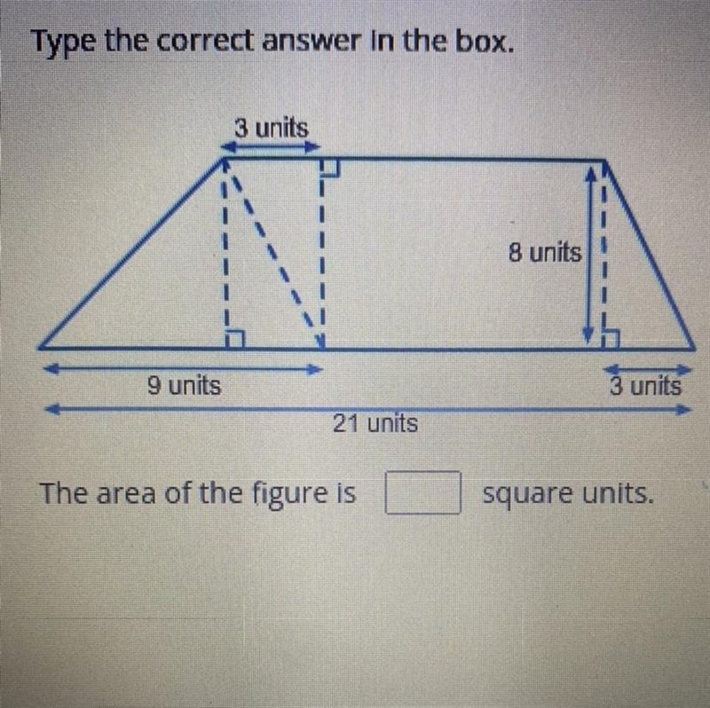 Type the correct answer in the box. The area of the figure is (BLANK) square units-example-1