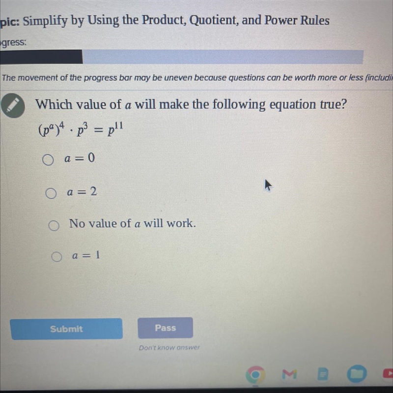 Which value of a will make the following equation true? (p²)4p³ = pll a=0 a=2 O No-example-1