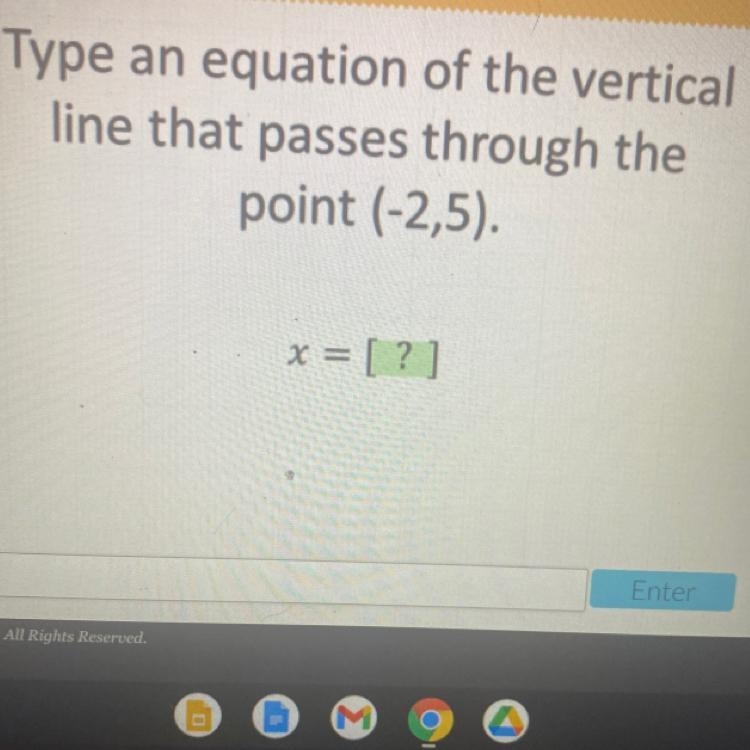 Type an equation of the vertical line that passes through the point -2,5-example-1