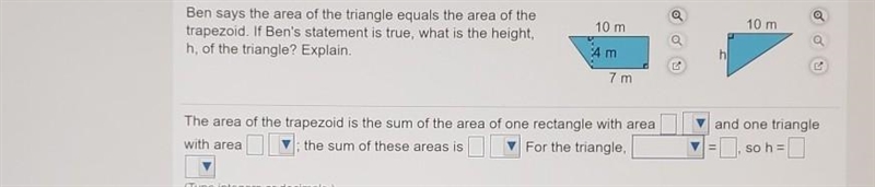 Ben says the area of the triangle equals the area of the trapezoid. If Ben's statement-example-1