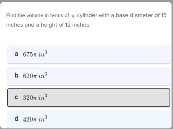 Find the volume in terms of pie cylinder with a base diameter of 15 inches an a height-example-1