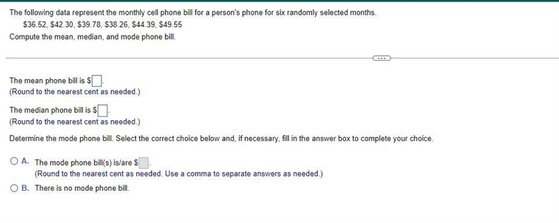 The mean phone bill is $______The median phone bill is $______Determine the mode phone-example-1