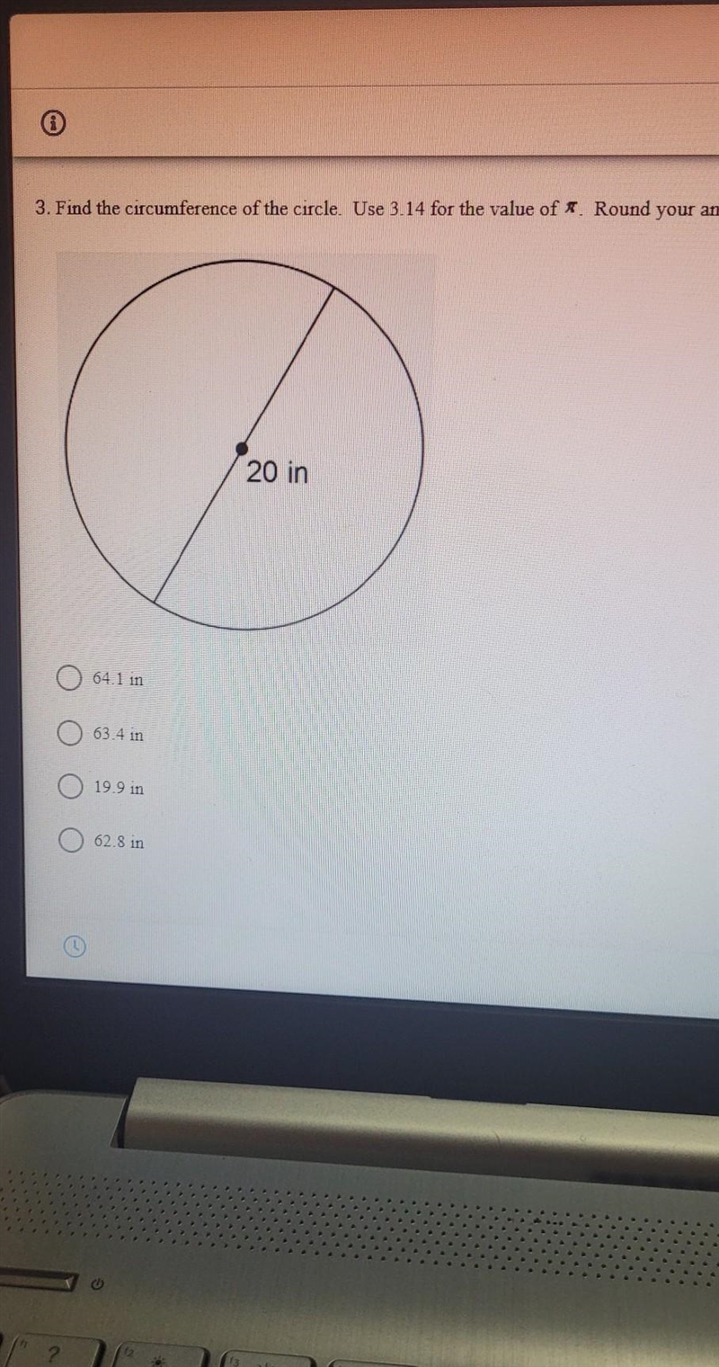 3. Find the circumference of the circle. Use 3.14 for the value of . Round your answer-example-1