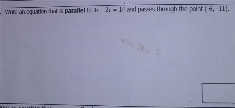 Write an equation that is parallel tl 3x -2y=14 and passes through the point (-6,-11).-example-1