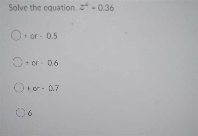 Solve the equation. 2ª = 0.36 O + or - 0.5 O+ or - + or - 0.6 + or -0.7 06 please-example-1