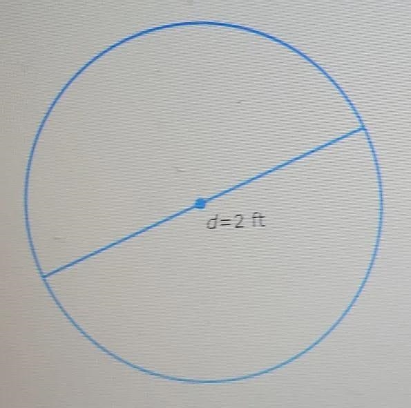 The diameter of a circle is 2 feet. What is the circumference?Give the exact answer-example-1