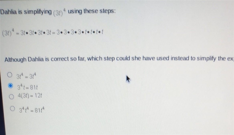 Which step could she have used instead to simplify the expression (3t)4?-example-1