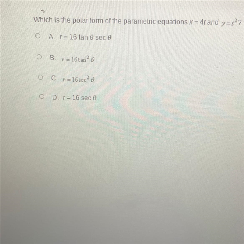 What is the polar form of the parametric equations x=4t and y=t^2-example-1