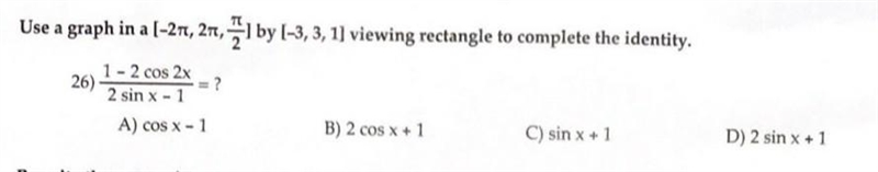 Use a graph in a [-2π, 2π, π/2] by [-3, 3, 1] viewing rectangle to complete the identity-example-1