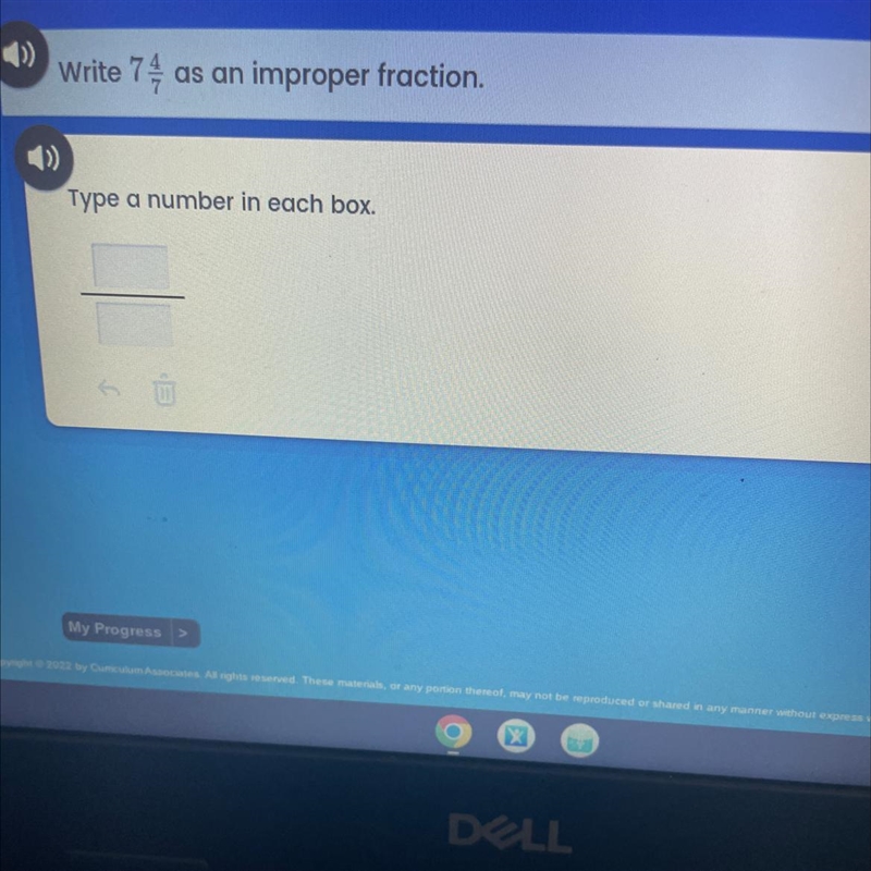 Write 7/4/1 as an improper fraction. Type a number in each box. Please Help!-example-1