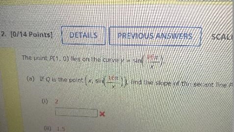 (a) If Q is the point (x, sin(16)),(1) 2(11)15Xfind the slope of the secant line PQ-example-2