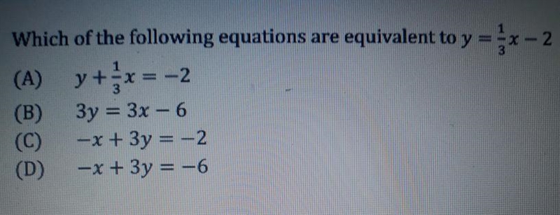 Which of the following equation (A) + 4x = -2 (B) 3y = 3 - 6 (C) – + 3 = -2 (D) – + 3 = -6-example-1