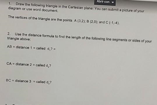 1-) drawing the following triangle in the cartesian plane The vertices of the triangle-example-1