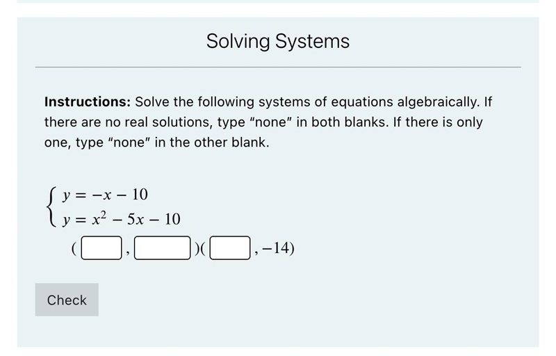 Instructions: Solve the following systems of equations algebraically. If there are-example-1