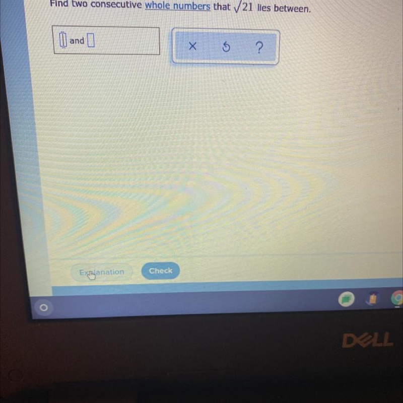 Find two consecutive whole numbers that 21 lies between.Ú 1 and|Х5?-example-1