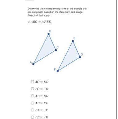 Determine the corresponding parts of the triangle that are congruent based on the-example-1