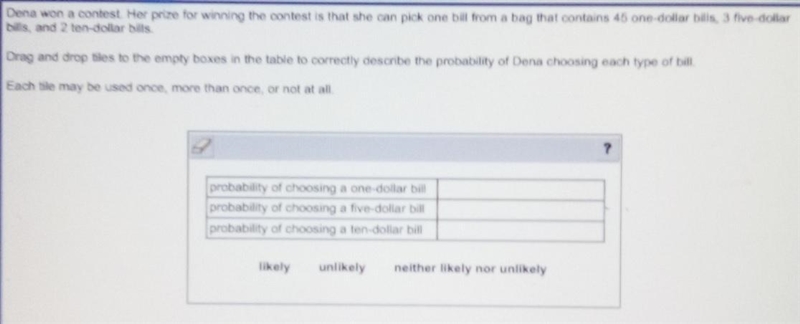 Dena won a contest. Her prize for winning the contest is that she can pick one bill-example-1