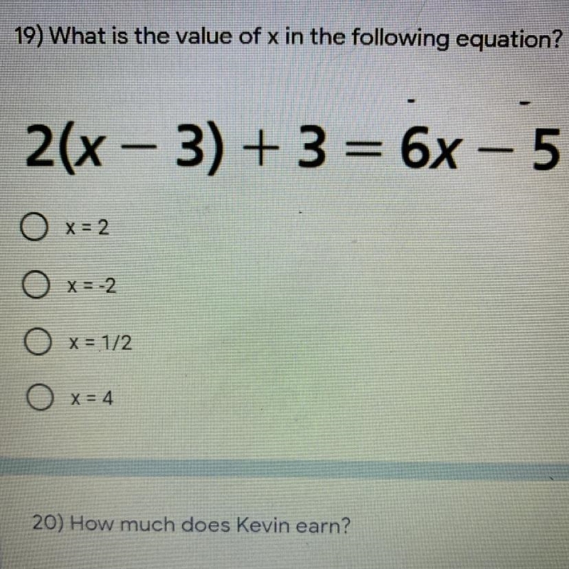 What is the value of x in the following equation? 2(x-3)+3=6x-5 x=2 x=-2 x=1/2 x=4-example-1