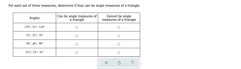 Pls help me For each set of three measures, determine if they can be angle measures-example-1