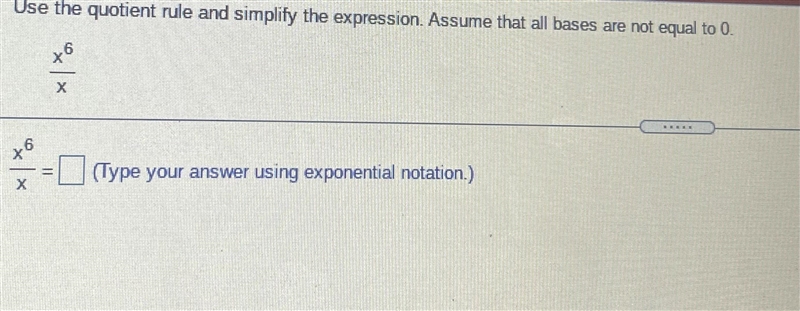 Use the quotient rule and simplify the expression Assume that all bases are not equal-example-1