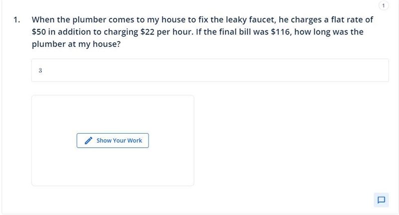 When the plumber comes to my house to fix the leaky faucet, he charges a flat rate-example-1