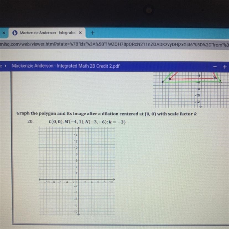 Graph the polygon and it’s image after dilation centered at (0,0)-example-1