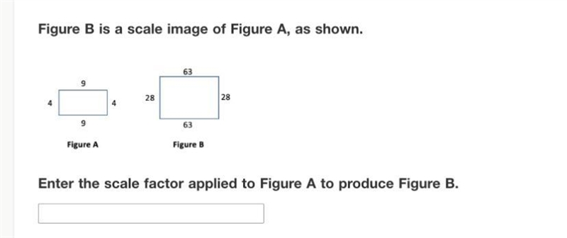 Figure B is a scale image of Figure A, as shown. Enter the scale factor applied to-example-1