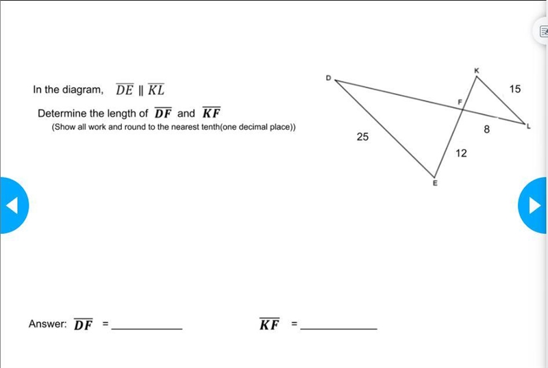 In the diagram DE || KL Determine the length of DF and KF show all work and round-example-1