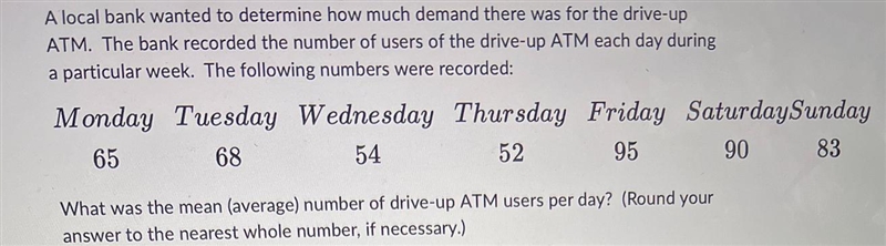 A local bank wanted to determine how much demand there was for the drive-upATM. The-example-1