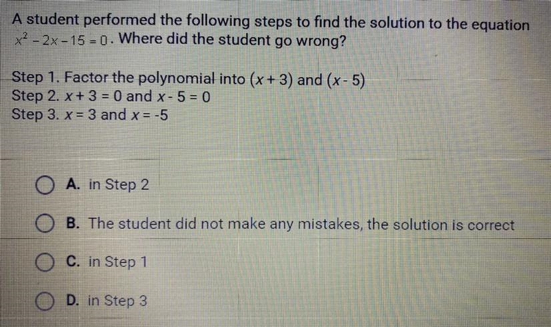 A student performed the following steps to find the solution to the question x^2 - 2x-example-1