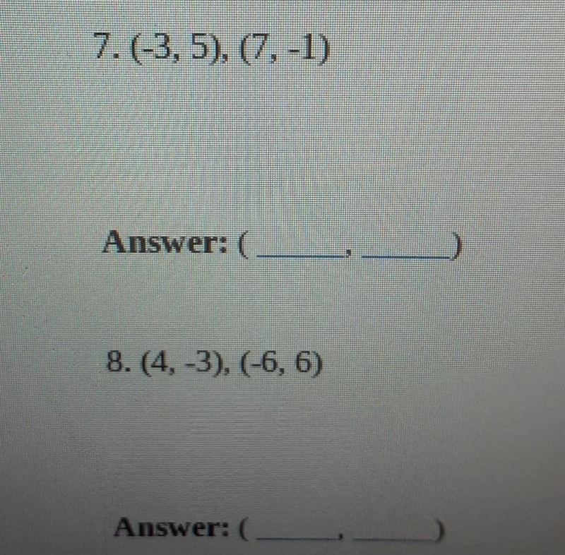 Find the coordinates of the midpoint of a segment with the given endpoints show your-example-1