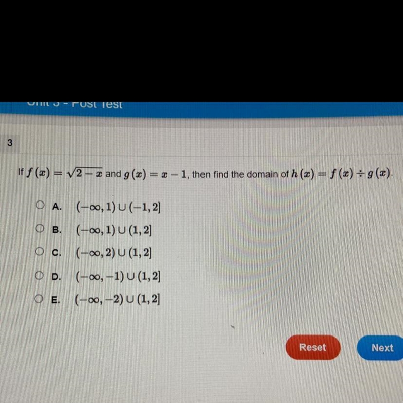 3 If f (x) = √2-x and g(x) = x-1, then find the domain of h (x) = f(x) = g(x). O A-example-1