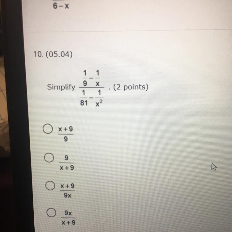 Simplify1 19 х1 181 x. (2 points)O x+9909X +9O *+99x9xX+9-example-1