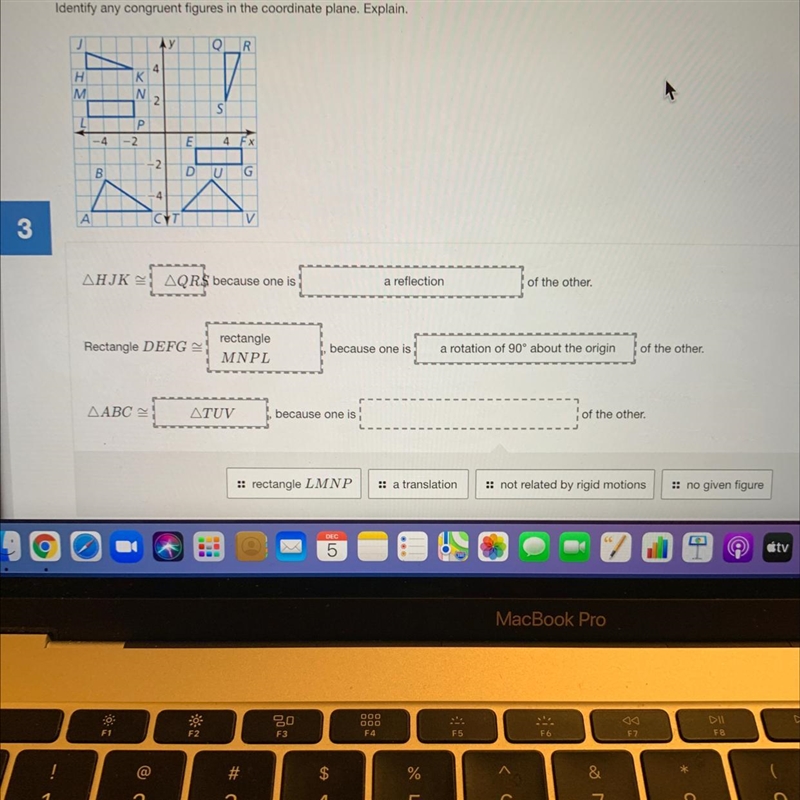 Identify any congruent figures in the coordinate plane. Explain. This is a fill in-example-1