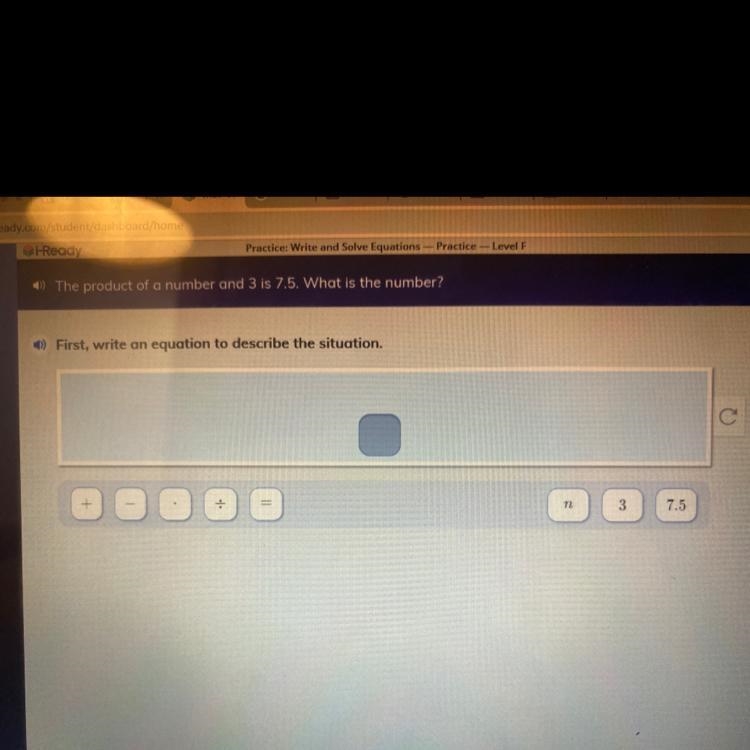 The product of a number and three is 7.5 what is the number first right and a question-example-1