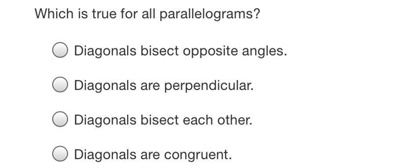 Which is true for all parallelograms?Diagonals bisect opposite angles.Diagonals are-example-1