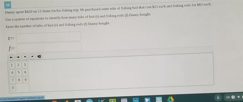 Enter the number of tubs of bait (t) and fishing rods (f) Danny bought.-example-1